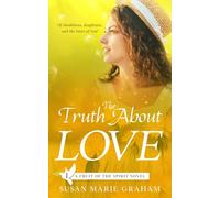 The Truth About Love: A Fruit of the Spirit Novel