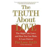 Love "The Truth About Love: The Highs, the Lows and How You Can Make (Tascabile)