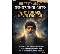 THE TRUTH ABOUT OSHO’S THOUGHTS: WHY YOU ARE NEVER ENOUGH