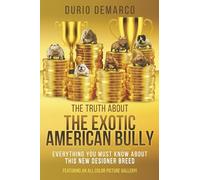 The Truth About the Exotic American Bully