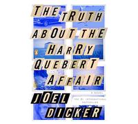 Joel Dicker The Truth About the Harry Quebert Affair (Tascabile)