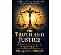 The Truth and Justice: How Powerful Interest Groups Shape the Judiciary in Developing Nations