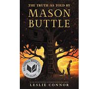 The Truth as Told by Mason Buttle Leslie Connor - Hardcover