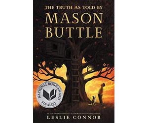 The Truth as Told by Mason Buttle Leslie Connor - Hardcover