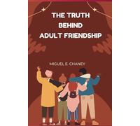 The Truth Behind Adult Friendship