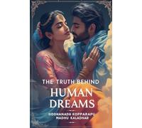 The Truth Behind Human Dreams: 1