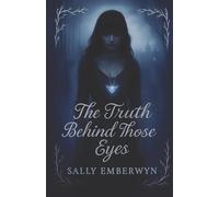 The Truth Behind Those Eyes
