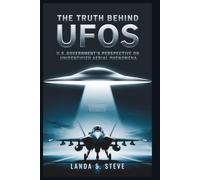 The Truth Behind UFOs: U.S. Government’s Perspective on Unidentified Aerial Phenomena