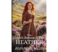 The Truth Beneath The Heather