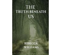 The Truth Beneath Us
