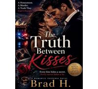 The Truth Between Kisses