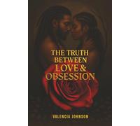 The Truth Between Love & Obsession