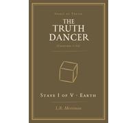The Truth Dancer: Stave I of V: Earth