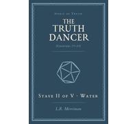 The Truth Dancer: Stave II of V: Water
