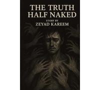 The Truth Half Naked
