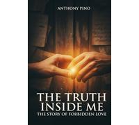 The Truth Inside Me: The Story Of Forbidden Love