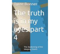 The truth is in my eyes part 4: The Awakening of the sleeping Giants