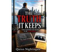 The Truth It Keeps: A Psychological Thriller - Book 3