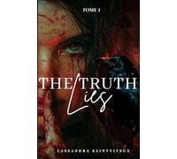 The Truth Lies: Tome 1