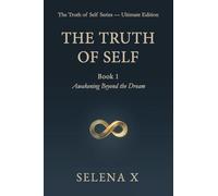 The Truth of Self: Book 1 - Awakening Beyond the Dream