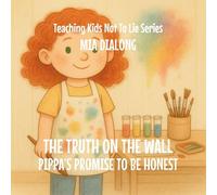 The Truth on the Wall: Pippa's Promise to Be Honest: 3