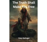The Truth Shall Make You Free