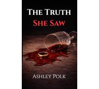 The Truth She Saw
