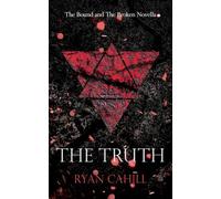 The Truth: The Bound and The Broken Novella: 4.5