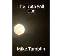 The Truth Will Out