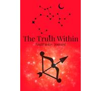 The Truth Within, Sagittarius Journal: Astrology Notebook for Self-Reflection, Emotions & Personal Growth