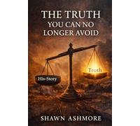 THE TRUTH YOU CAN NO LONGER AVOID