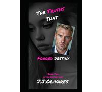 The Truths That Forged Destiny