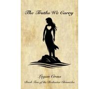 The Truths We Carry: Book Two of the Redwater Chronicles