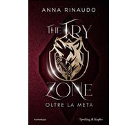 The try zone. Oltre la meta - Rinaudo Anna