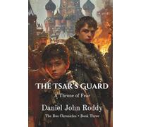The Tsar's Guard: A Throne of Fear