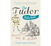 Terry Breverton The Tudor Kitchen (Tascabile)