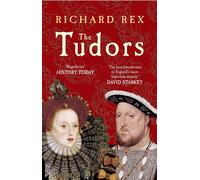 The Tudors by Richard Rex