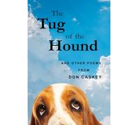 The Tug of the Hound: and Other Poems