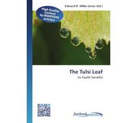 The Tulsi Leaf: Its health benefits