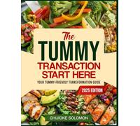 THE TUMMY TRANSACTION START HERE: Your Tummy-Friendly Transaction Guide