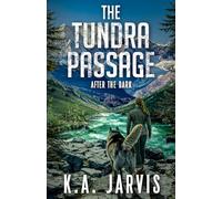 The Tundra Passage: After the Dark