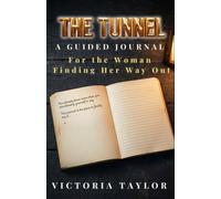The Tunnel: A Guided Journal: 4