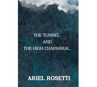 THE TUNNEL and THE HIGH CHAPARRAL: 1