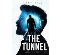 The Tunnel: Based on a true story