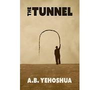 The tunnel - Yehoshua A.b.