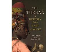 The Turban: A History from East to West