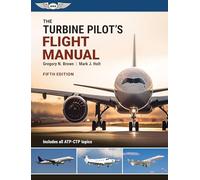 Gregory N Brown Mark J Holt The Turbine Pilot's Flight Manual (Tascabile)