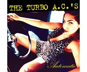 The Turbo A.C.'s Automatic (CD) 20th Anniversary Album