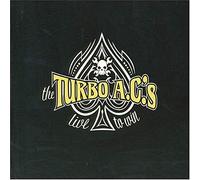 The Turbo A.C.'s - Live to Win