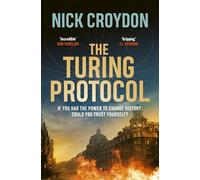 The Turing Protocol: Discover a past you never thought possible in this gripping, high-stakes historical thriller